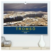 Tromsö, eisiges Nord-Norwegen (hochwertiger Premium Wandkalender 2026 DIN A2 quer), Kunstdruck in Hochglanz - Robert Styppa