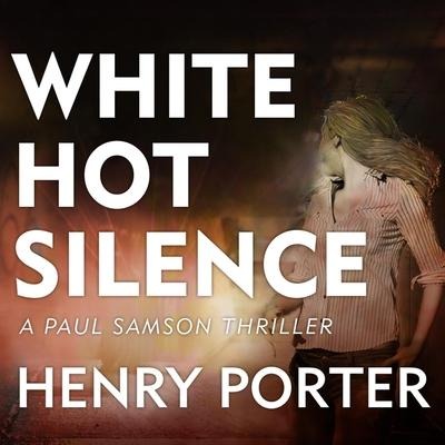 White Hot Silence Lib/E - Henry Porter