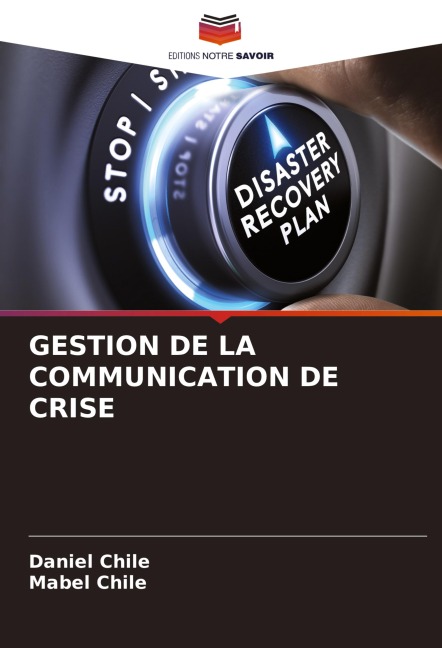 GESTION DE LA COMMUNICATION DE CRISE - Daniel Chile, Mabel Chile