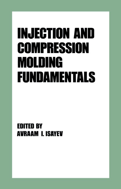 Injection and Compression Molding Fundamentals - 
