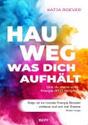 Cover-Bild zum Titel 'Hau weg, was dich aufhält' von 'Katja Roever'