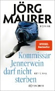 Kommissar Jennerwein darf nicht sterben - Jörg Maurer