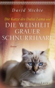 Cover-Bild zum Titel 'Die Katze des Dalai Lama und die Weisheit grauer Schnurrhaare' von 'David Michie'