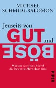 Jenseits von Gut und Böse - Michael Schmidt-Salomon