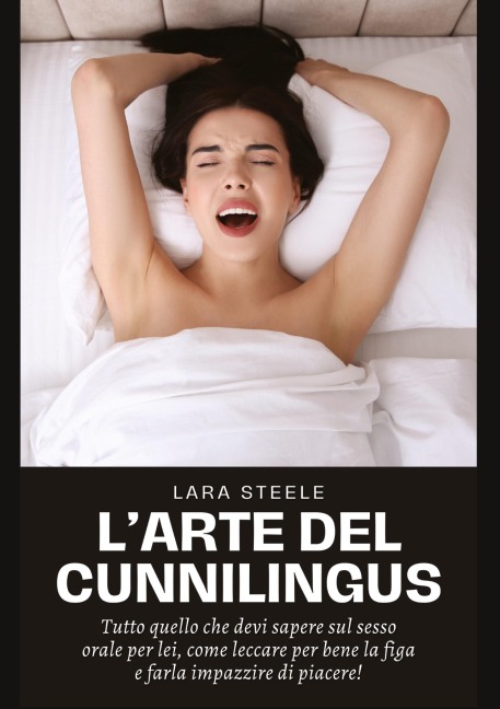 L'Arte del Cunnilingus - Lara Steel