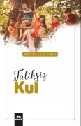 Cover-Bild zum Titel 'Talihsiz Kul' von 'Mustafa Camci'