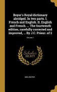Cover-Bild zum Titel 'Boyer's Royal dictionary abridged. In two parts. I. French and English. II. English and French. ... The fourteenth edition, carefully corrected and im' von 'Abel Boyer'