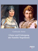 Cover-Bild zum Titel 'Glanz und Untergang der Familie Napoleons' von 'Gertrude Aretz'