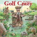 Golf Crazy by Gary Patterson 2025 12 X 12 Wall Calendar - 