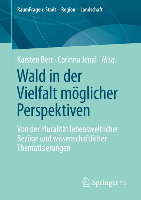 Wald in der Vielfalt möglicher Perspektiven - 