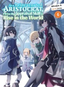Cover-Bild zum Titel 'As a Reincarnated Aristocrat, I'll Use My Appraisal Skill to Rise in the World 6 (Light Novel)' von 'Miraijin A'