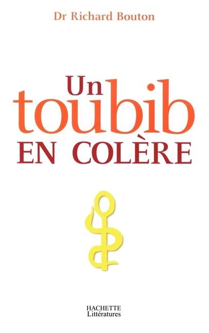 Un toubib en colère - Richard Bouton