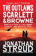 Cover-Bild zum Titel 'The Outlaws Scarlett and Browne' von 'Jonathan Stroud'
