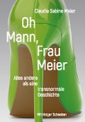 Cover-Bild zum Titel 'Oh Mann, Frau Meier' von 'Claudia Sabine Meier'