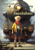 Cover-Bild zum Titel 'Max, der kleine Eisenbahner - Die wahre Geschichte eines Kindes mit Lernschwäche, das sich seinen großen Traum verwirklichte' von 'Anja Müller'