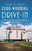 Cover-Bild zum Titel 'The Ford-Wyoming Drive-In' von 'Karen Dybis'