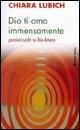 Cover-Bild zum Titel 'Dio ti ama immensamente. Pensieri scelti su Dio Amore' von 'Chiara Lubich'