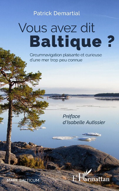 Vous avez dit Baltique ? - Patrick Demartial