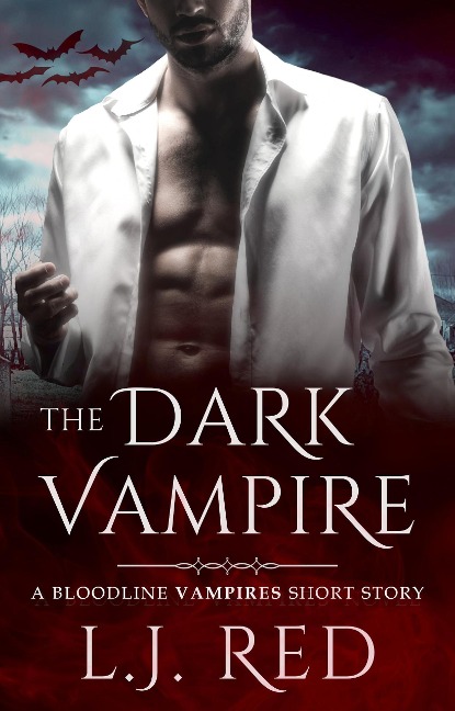 The Dark Vampire (Bloodline Vampires, #0.5) - L. J. Red