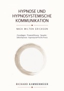 Cover-Bild zum Titel 'Hypnose und hypnosystemische Kommunikation nach Milton Erickson' von 'Richard Kammermeier'