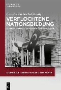 Cover-Bild zum Titel 'Verflochtene Nationsbildung' von 'Carolin Liebisch-Gümüs'