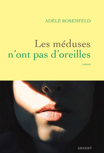 Les méduses n'ont pas d'oreilles - Adèle Rosenfeld