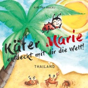 Cover-Bild zum Titel 'Käfer Marie entdeckt mit dir die Welt!' von 'Kim Ina Racaj'