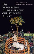 Cover-Bild zum Titel 'Die vergessene Bildersprache christlicher Kunst' von 'Margarethe Schmidt, Heinrich Schmidt'