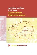 Cover-Bild zum Titel 'Automatisierte Industrieprozesse' von 'Gerfried Zeichen, Karl Fürst'