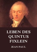 Cover-Bild zum Titel 'Leben des Quintus Fixlein' von 'Jean Paul'