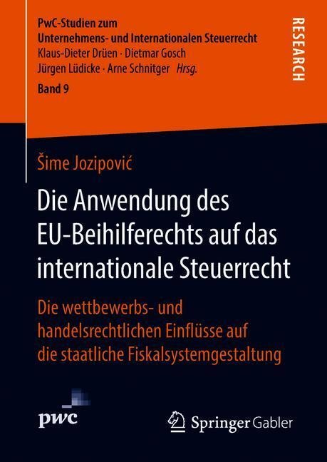 Die Anwendung des EU-Beihilferechts auf das internationale Steuerrecht - ¿Ime Jozipovi¿