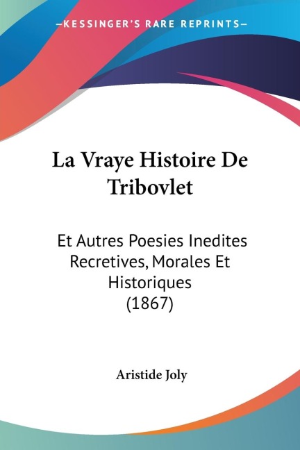 La Vraye Histoire De Tribovlet - Aristide Joly