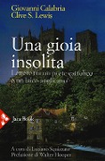 Cover-Bild zum Titel 'Una gioia insolita. Lettere tra un prete cattolico e un laico anglicano' von 'Giovanni Calabria, Clive S. Lewis'