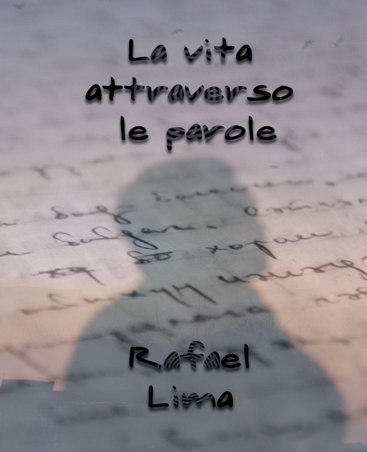 La Vita Attraverso le Parole - Rafael Lima