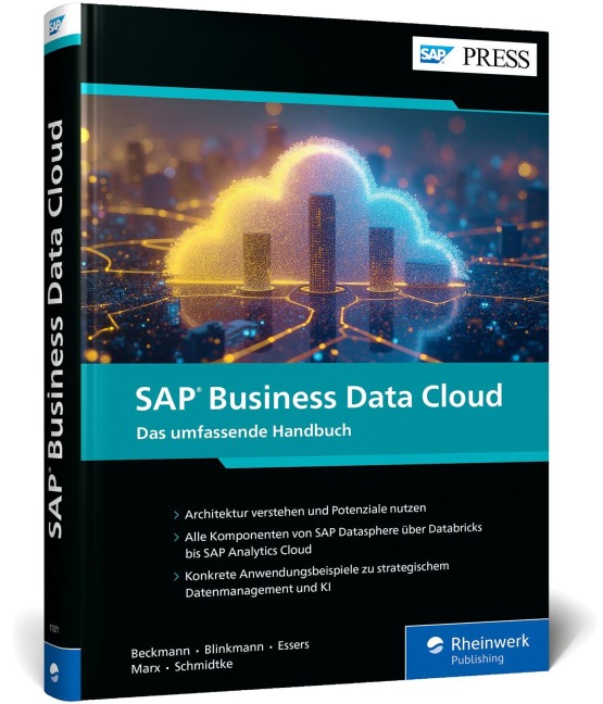 SAP Business Data Cloud - Marcel Beckmann, Stefan Blinkmann, Manuel Essers, Jessica Christin Schmidtke, Victoria-Sophie Marx