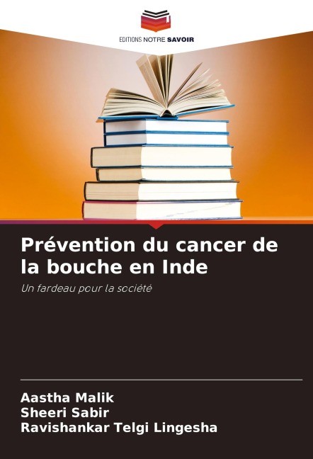 Prévention du cancer de la bouche en Inde - Aastha Malik, Sheeri Sabir, Ravishankar Telgi Lingesha