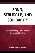 Cover-Bild zum Titel 'Song, Struggle, and Solidarity' von 'Mark Abendroth'