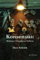 Konsensüs - Ilker Köklük