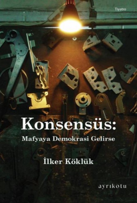 Konsensüs - Ilker Köklük
