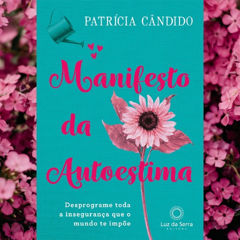 Manifesto da Autoestima - Patrícia Cândido