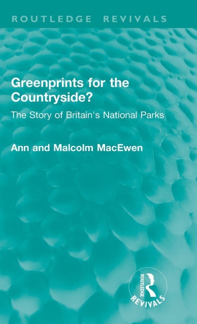Greenprints for the Countryside? - Ann Macewen, Malcolm Macewen
