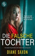 Cover-Bild zum Titel 'Die falsche Tochter' von 'Diane Saxon'