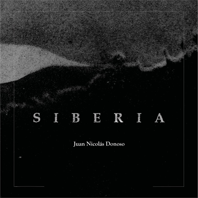 Siberia - Juan Nicolás Donoso