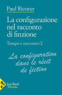 La configurazione nel racconto di finzione - Paul Ricoeur