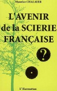 Cover-Bild zum Titel 'L'avenir de la scierie française' von 'Maurice Chalayer'