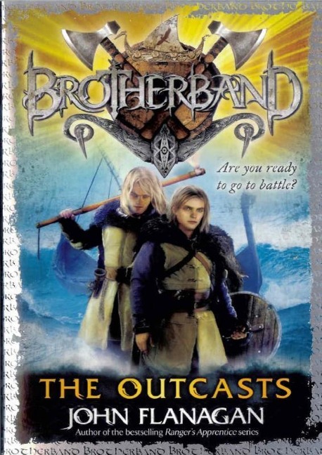 The Outcasts (Brotherband Book 1) - John Flanagan