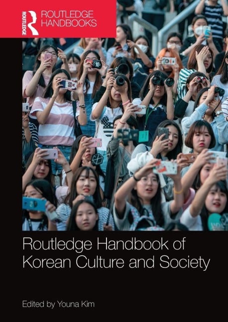 Routledge Handbook of Korean Culture and Society - 