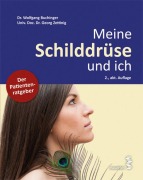 Cover-Bild zum Titel 'Meine Schilddrüse und ich' von 'Georg Zettinig, Wolfgang Buchinger'