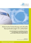 Cover-Bild zum Titel 'Historische Entwicklungen und aktuelle Herausforderungen im Luftverkehr. Festschrift anlässlich des zehnjährigen Bestehens des Studiengangs Luftverkehrsmanagement an der Frankfurt University of Applied Sciences' von ''