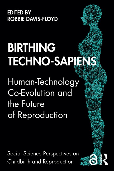 Birthing Techno-Sapiens - 